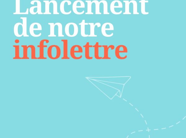 Lancement de notre infolettre